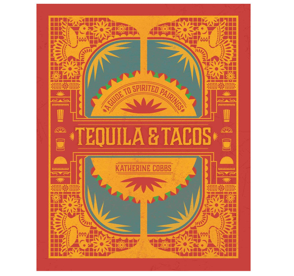 Tequila & Tacos: A Guide to Spirited Pairings