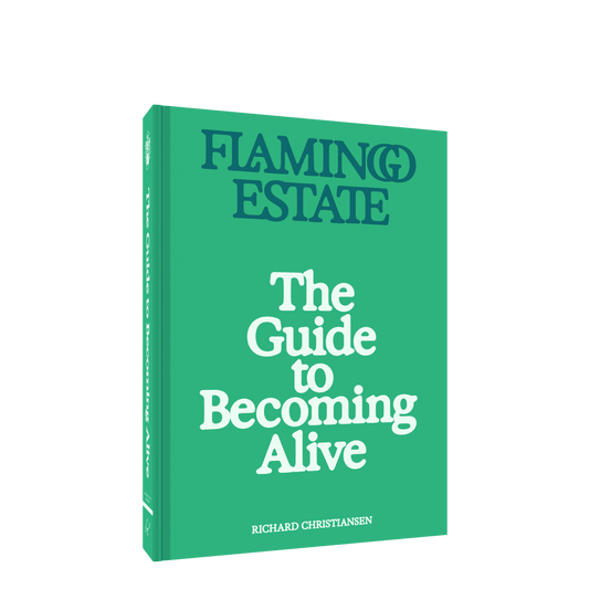 Flamingo Estate: The Guide to Becoming Alive