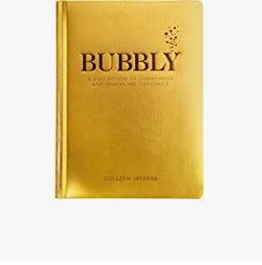 Bubbly: A Collection of Champagne and Sparkling Cocktails